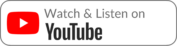 YouTube-Logo mit Text ‚Watch & Listen on YouTube‘ als Schaltfläche.